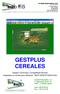 GESTPLUS CEREALES. Gestión Comercial y Contabilidad General integradas en 32 bits para Windows 98/NT/2000/XP/2003/Vista