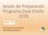 Sesión de Preparación Programa Dual Otoño 2019 OFICINA DE ASUNTOS INTERNACIONALES