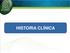 Historia Clínica. Edad: 9 años Sexo: Femenino Origen y Procedencia: Medellín (Antioquia) Motivo de consulta: masas en todo el cuerpo