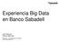 Experiencia Big Data en Banco Sabadell