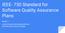 IEEE- 730 Standard for Software Quality Assurance Plans. Equipo 7 Jesús Eduardo Hernández Martínez Erick Ricardo Córdova Catalán