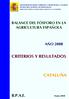 CRITERIOS Y RESULTADOS CATALUÑA B.P.A.E. BALANCE DEL FÓSFORO EN LA AGRICULTURA ESPAÑOLA AÑO 2008