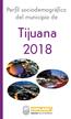 Perfil sociodemográfico del municipio de. Tijuana 2018