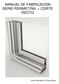 MANUAL DE FABRICACION SERIE PERIMETRAL + CORTE RECTO