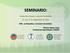 SEMINARIO: Producción Limpia y consumo Sostenible 15, 16 y 17 de Septiembre de 2011 PML en Risaralda y Convenios Sectoriales