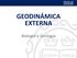 Geodinámica externa GEODINÁMICA EXTERNA. Biología y Geología