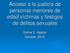 Acceso a la justicia de personas menores de edad víctimas y testigos de delitos sexuales. Esther E. Agelán Octubre, 2016.