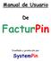 Manual de Usuario. FacturPin. Diseñado y producido por. SystemPin