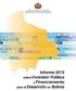 Informe 2012 sobre Inversión Pública y Financiamiento para el Desarrollo en Bolivia La Paz- Bolvia. Diciembre de 2013