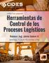Herramientas de Control de los Procesos Logísticos Relator: Ing. Jaime Salom V.