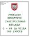 PROYECTO EDUCATIVO INSTITUCIONAL ESCUELA G 69 LA VILLA LOS SAUCES