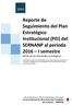 Reporte de Seguimiento del Plan Estratégico Institucional (PEI) del SERNANP al periodo 2016 I semestre Metas de los Resultados Estratégicos