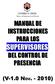 MANUAL DE INSTRUCCIONES PARA LOS SUPERVISORES DEL CONTROL DE PRESENCIA (V-1.0 NOV )