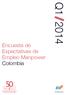 Q Encuesta de. Expectativas de Empleo Manpower Colombia ENCUESTA DE EXPECTATIVAS DE EMPLEO MANPOWER