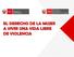 La violencia contra las mujeres es una violación de los derechos humanos y es un problema de salud pública.