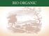BIO-ORGANICO COCIDOS. Jamón cocido Extra Bio-Organic / Bio-Organic Extra Cooked Ham. Bacon ahumado Bio-Organic / Bio-Organic Bacon