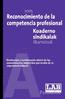 Reconocimiento de la competencia profesional. Evaluación y certificación oficial de los conocimientos adquiridos por medio de la experiencia laboral
