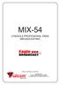 MIX-54 CONSOLA PROFESIONAL PARA BROADCASTING. Fabrica, distribuye y garantiza: