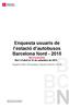 Enquesta usuaris de l estació d autobusos Barcelona Nord Encreuaments Del 5 d abril al 10 de setembre de 2015
