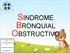 SINDROME BRONQUIAL OBSTRUCTIVO