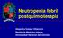 Neutropenia febril postquimioterapia. Alejandra Solano Villamarin Residente Medicina interna Universidad Nacional de Colombia
