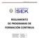 UNIVERSIDAD SEK / Vicerrectoría Académica REGLAMENTO DE PROGRAMAS DE FORMACIÓN CONTINUA