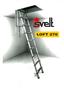 Escalera telescópica adaptable para techos de: m (loft 240) m (loft 270) Componentes