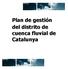 Pla de gestió del districte de conca fluvial de Catalunya. Octubre de 2009