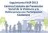 Seguimiento FASP 2012 Centros Estatales de Prevención Social de la Violencia y la Delincuencia con Participación Ciudadana