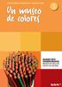 Un museo de colores DEPARTAMENTO DE EDUCACIÓN Y ACCIÓN CULTURAL