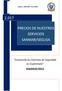 Cliente: BERNABÉ SALVADOR 2,017 PRECIOS DE NUESTROS SERVICIOS SANMAR/SEGUSA. Innovando los Sistemas de Seguridad en Guatemala SEGURIDAD FÍSICA