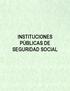 INSTITUCIONES PÚBLICAS DE SEGURIDAD SOCIAL