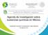 Agenda de investigación sobre sustancias químicas en México. Coordinación General de Contaminación y Salud Ambiental 1 de julio de 2016