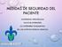 MEDIDAS DE SEGURIDAD DEL PACIENTE