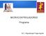 MICROCONTROLADORES. Programa. M.C. Miguelangel Fraga Aguilar