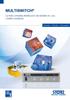 MULTISWITCH. La más completa distribución de señales en una unidad compacta. Sencillo Flexible Compacto