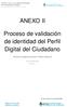 ANEXO II. Proceso de validación de identidad del Perfil Digital del Ciudadano