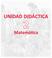 UNIDAD DIDÁCTICA. Matemática