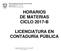 HORARIOS DE MATERIAS CICLO 2017-B LICENCIATURA EN CONTADURÍA PÚBLICA