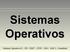 Sistemas Operativos. Sistemas Operativos II ITS EMT CETP 2014 Prof. L. Carámbula