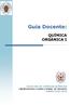 Guía Docente: QUÍMICA ORGÁNICA I FACULTAD DE CIENCIAS QUÍMICAS UNIVERSIDAD COMPLUTENSE DE MADRID CURSO
