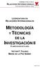 METODOLOGÍA INVESTIGACIÓN II DE LA Y TÉCNICAS LICENCIATURA EN RELACIONES INTERNACIONALES VÍCTOR F. TOLEDO MARÍA DE LA PAZ IBÁÑEZ