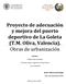 Proyecto de adecuación y mejora del puerto deportivo de La Goleta (T.M. Oliva, Valencia). Obras de urbanización