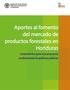 Aportes al fomento del mercado de productos forestales en Honduras. Lineamientos para una propuesta multisectorial de políticas públicas