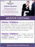 MENTOR CRISTIANO. de EsDELider y ha sido diseñado y desarrollado por ENGELBERT GONZÁLEZ Experto en Liderazgo, Coach Certificado y Mentor de Líderes.