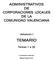 ADMINISTRATIVOS DE CORPORACIONES LOCALES DE LA COMUNIDAD VALENCIANA. Volumen I TEMARIO. Temas 1 a 20. Coordinación editorial: Manuel Segura Ruiz