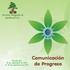 Periodo del: 20 de septiembre de 2012 al: 20 de septiembre de Comunicación de Progreso