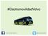 #ElectromovilidadVolvo. / Volvo Buses