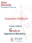 Guía Docente. Expresión Gráfica II. Ingeniería Mecánica. Curso 2018/19 Grado en. Modalidad Presencial
