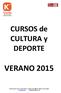 CURSOS de CULTURA y DEPORTE VERANO 2015